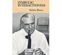 Symbolic Interactionism : Perspective and Method