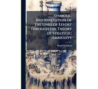 Symbolic Interpretation of the Lines of Effort Through the Theory of Strategic Ambiguity