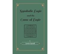 Symbolic Logic and the Game of Logic