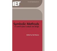 Symbolic Methods in Control System Analysis and Design (Control, Robotics and Sensors)