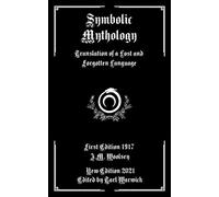 Symbolic Mythology: Translation of a Lost and Forgotten Language