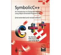 SymbolicC++:An Introduction to Computer Algebra using Object-Oriented Programming: An Introduction to Computer Algebra using Object-Oriented Programming