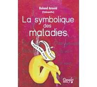 Symbolique des maladies - Dictionnaire