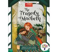 Symbolised Classics Reading Library: The Tragedy of Macbeth by William Shakespeare (A Symbol-Supported, Illustrated Shakespeare for SEND, Autism, ESL ... Library: The Starter Collection (Series 3))
