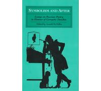 Symbolism and After: Essays on Twentieth-century Russian Poetry (Studies in Russian Literature S.)