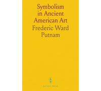 Symbolism in Ancient American Art