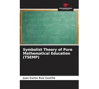 Symbolist Theory of Pure Mathematical Education (TSEMP)