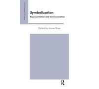 Symbolization – Representation and Communication (The Psychoanalytic Ideas Series)