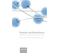 Symbols and Embodiment: Debates on meaning and cognition