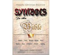 Symbols in the Bible: Animals, Colors, Minerals, Nations, Places, Numbers, Floors, Ceremonies, Utensils, Clothing: 11 (Bible Study of Christian Doctrine)