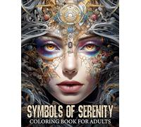 Symbols of Serenity: Coloring Book for Adults Featuring Depictions of Women's Faces, Adorned by Various Artifacts, Mandalas, Flowers, Patterns, and ... - Pretty Women's Portraits Coloring Journey)