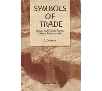 Symbols of Trade: Roman and Pseudo-Roman Objects Found in India