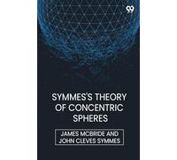 Symmes's Theory Of Concentric Spheres (Edition1)