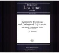 Symmetric Functions and Orthogonal Polynomials (University Lecture Series)