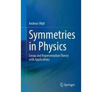 Symmetries in Physics: Group and Representation Theory with Applications