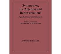Symmetries, Lie Algebras & Represen: A Graduate Course for Physicists (Cambridge Monographs on Mathematical Physics)