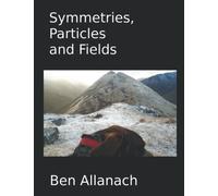 Symmetries, Particles and Fields