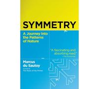 Symmetry: A Journey Into the Patterns of Nature