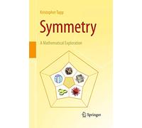 Symmetry: A Mathematical Exploration
