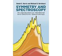 Symmetry and Spectroscopy : Introduction to Vibrational and Electronic Spectroscopy