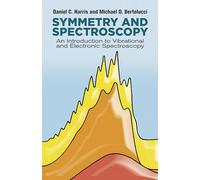 Symmetry and Spectroscopy: Introduction to Vibrational and Electronic Spectroscopy (Dover Books on Chemistry)