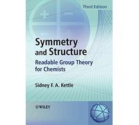 Symmetry and Structure 3e: Readable Group Theory for Chemists