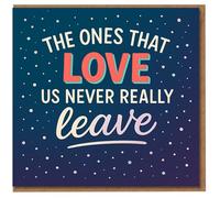 Sympathy Card - The Ones That Love Us Never Really Leave - Condolence Bereavement Remembrance, Thinking of You, Starry Night Design