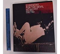 Sympathy for the Devil: Art and Rock and Roll Since 1967
