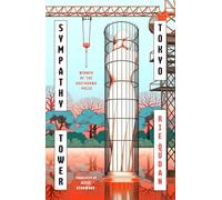 Sympathy Tower Tokyo: The award-winning, bestselling Japanese phenomenon