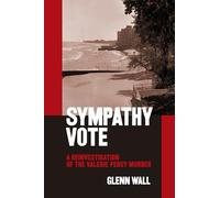 Sympathy Vote: a Reinvestigation of the Valerie Percy Murder