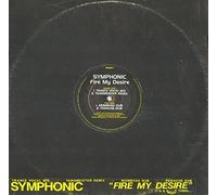 Symphonic (2) - Fire My Desire - Symphonic 12"