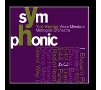 Symphonic by Yuri Honing, Vince Mendoza, Metropole Orchestra (2010-12-30)