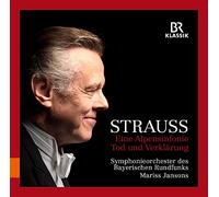 Symphonieorchester des Bayerischen Rundfunks; Mariss Jansons - Richard Strauss: Eine Alpensinfonie; Tod und Verklärung