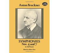 Symphonies Nos. 4 and 7 in Full Score (Dover Music Scores) by Anton Bruckner (1-Mar-1990) Paperback