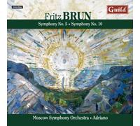 Symphonies Nos. 5 And 10 (Adriano, Moscow So) by Fritz Brun (2009-01-13)