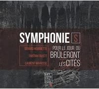 Symphonies (S) pour Le Jour Ou Bruleront Les Cites