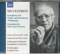 Janusz Wawrowski; Jurgis Karnavicius; Lithuanian National Symphony Orchestra; Christopher Lyndon-Gee - Valentin Silvestrov: Symphony for Violin and Orchestra 'Widmung'; Postludium for Piano and Orchestra