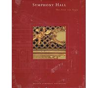 Symphony Hall: The first 100 years