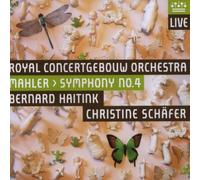 Gustav Mahler : Symphony No. 4 (Haitink, Royal Concertgebouw Orchestra) CD