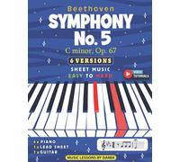 Symphony No. 5 I C minor, Op. 67 I Beethoven I 6 Versions - Sheet Music EASY to HARD: How to play Classical Music on Piano, Guitar and more I Video Tutorials I For Amateur and Professional Pianists
