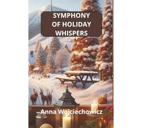 SYMPHONY OF HOLIDAY WHISPERS