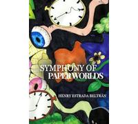 SYMPHONY OF PAPER WORLDS: A Collection of Fictional Stories (Libros de ciencia ficción y fantasía)