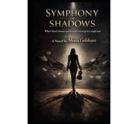 Symphony of Shadows: Where blood, dreams and betrayal converge in a single note