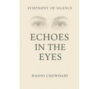 symphony of silence: Echoes in the eyes