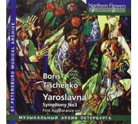 Tischenko: Yaroslavna and Symphony No.3 (2CD)