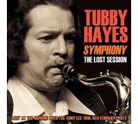 Symphony (the Lost Session) by Tubby Hayes (CD 2015)