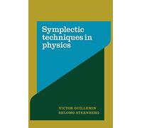 Symplectic Techniques in Physics
