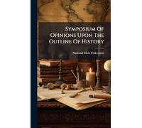 Symposium Of Opinions Upon The Outline Of History