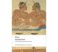 Symposium (Oxford World's Classics) 1st edition by Plato (2009) Paperback