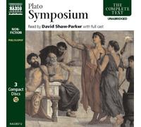 Symposium: Written by Plato, 2006 Edition, (Unabridged) Publisher: Naxos AudioBooks [Audio CD]